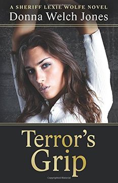 portada Terror's Grip: A Sheriff Lexie Wolfe Novel: Volume 3 (Sheriff Lexie Wolfe Novels) (en Inglés)