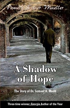 portada A Shadow of Hope: The Story of Dr. Samuel A. Mudd