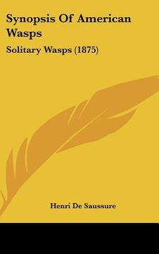 portada synopsis of american wasps: solitary wasps (1875) (in English)