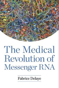 portada The Medical Revolution of Messenger RNA (en Inglés)