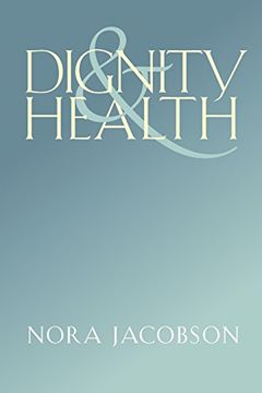 portada Dignity and Health (en Inglés)