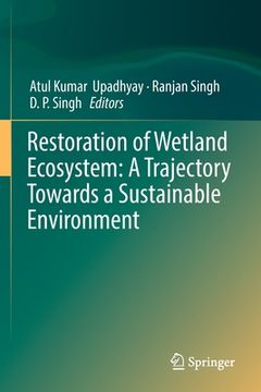 portada Restoration of Wetland Ecosystem: A Trajectory Towards a Sustainable Environment (en Inglés)