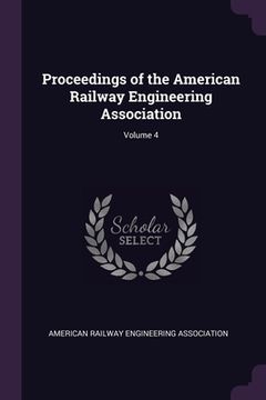 portada Proceedings of the American Railway Engineering Association; Volume 4 (en Inglés)