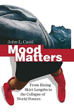 portada Mood Matters: From Rising Skirt Lengths to the Collapse of World Powers (en Inglés)