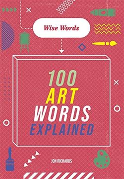 portada Wise Words: 100 art Words Explained 