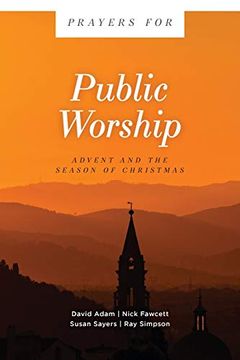 portada Prayers for Public Worship: Advent and the Season of Christmas (in English)