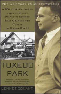 portada Tuxedo Park: A Wall Street Tycoon and the Secret Palace of Science That Changed the Course of World war ii: The Wall Street Tycoon who Changed the Course of World war ii 