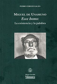 portada Miguel de Unamuno. 'Ecce homo', la existencia y la palabra (Biblioteca de Unamuno, 43)