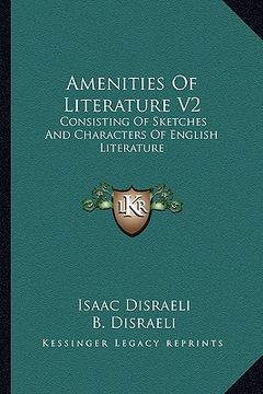 portada amenities of literature v2: consisting of sketches and characters of english literature (in English)