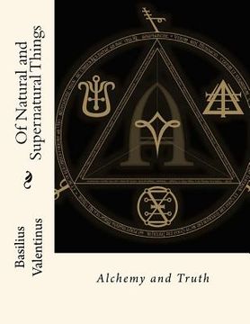 portada Of Natural and Supernatural Things: Alchemy and Truth (in English)