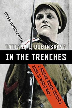 portada In the Trenches: A Russian Woman Soldier's Story of World war i 