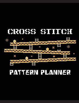 portada Cross Stitch Pattern Planner: Cross Stitchers Journal - diy Crafters - Hobbyists - Pattern Lovers - Collectibles - Gift for Crafters - Birthday - te (in English)