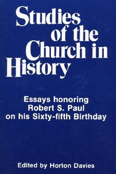 portada studies of the church in history: essays honoring robert s. paul on his sisty-fifth birthday