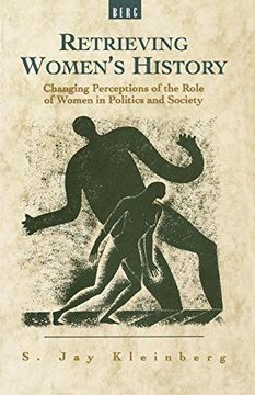 portada Retrieving Women's History: Changing Perceptions of the Role of Women in Politics and Society (Berg - Unesco Series in Women's Studies) (in English)