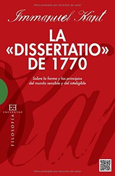 portada La "Dissertatio" de 1770: Sobre la Forma y los Principios del Mundo Sensible y del Inteligible