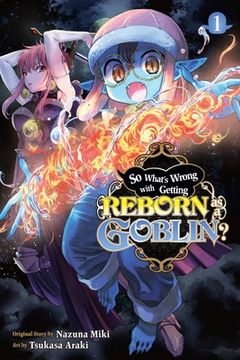 portada So What'S Wrong With Getting Reborn as a Goblin? , Vol. 1 