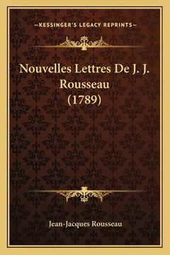 portada Nouvelles Lettres De J. J. Rousseau (1789) (en Francés)