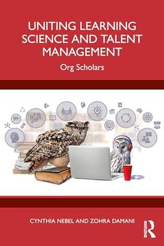 portada Uniting Learning Science and Talent Management: Org Scholars (en Inglés)