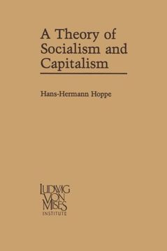 portada A Theory of Socialism and Capitalism: Economics, Politics, and Ethics