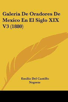 portada Galeria de Oradores de Mexico en el Siglo xix v3 (1880) (in Spanish)