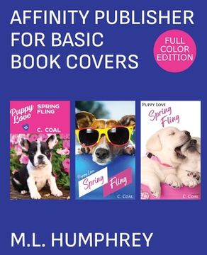 portada Affinity Publisher for Basic Book Covers: Full-Color Edition (in English)