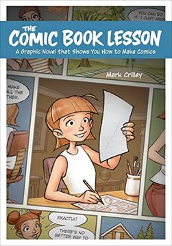 portada The Comic Book Lesson: A Graphic Novel That Shows you how to Make Comics (en Inglés)