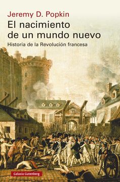 portada El Nacimiento de un Mundo Nuevo- Ebook: Historia de la Revolución Francesa