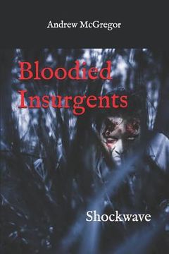 portada Bloodied Insurgents: Shockwave (en Inglés)