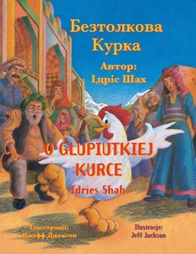 portada O Glupiutkiej Kurce / Безтолкова Курка: Wydanie dwujęzy (en Polaco)