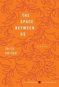 portada The Space Between us: A Novel (en Inglés)