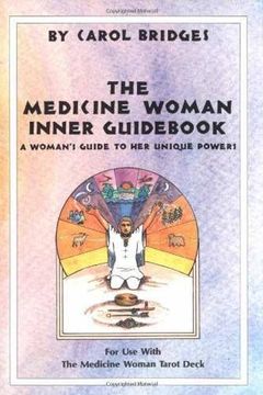 portada The Medicine Woman Inner Guid,A Woman´S Guide to her Unique Powers Using the Medicine Woman Tarot Deck (in English)