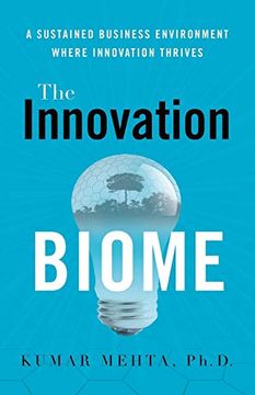 portada The Innovation Biome: A Sustained Business Environment Where Innovation Thrives (en Inglés)