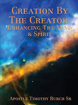 portada Creation by the Creator Enhancing the Mind and Spirit 