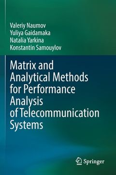 portada Matrix and Analytical Methods for Performance Analysis of Telecommunication Systems 
