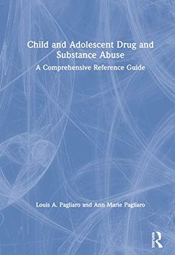 portada Child and Adolescent Drug and Substance Abuse: A Comprehensive Reference Guide (in English)