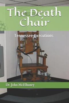 portada The Death Chair: Electric Chair Executions in Tennessee (in English)