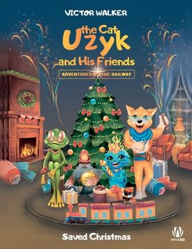 portada Uzyk the Cat and His Friends. Adventures on the Railway. Saved Christmas (en Inglés)