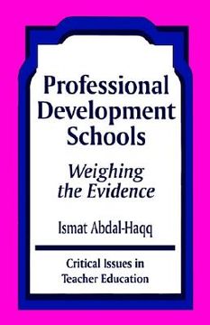 portada professional development schools: weighing the evidence (en Inglés)