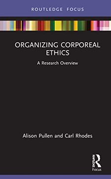 portada Organizing Corporeal Ethics: A Research Overview (State of the art in Business Research) 