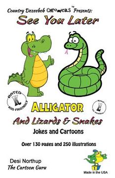 portada Alligators, Snakes & Lizards -- Jokes and Cartoons: in Black + White (en Inglés)