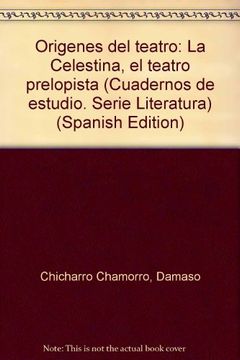 portada Origenes del teatro: La Celestina, el teatro prelopista (Cuadernos de estudio. Serie Literatura) (Spanish Edition)
