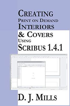 portada Creating Print on Demand Interiors & Covers Using Scribus 1. 4. 1. (in English)
