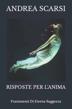 portada Risposte Per L'Anima: Frammenti Di Eterna Saggezza (in Italian)