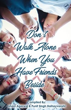 portada Don't Walk Alone, When You Have Friends Beside (en Inglés)