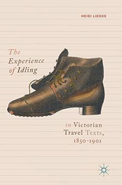 portada The Experience of Idling in Victorian Travel Texts, 1850–1901 