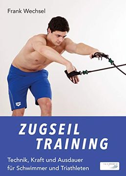 portada Zugseiltraining: Technik, Kraft und Ausdauer für Schwimmer und Triathleten (en Alemán)