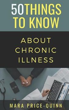 portada 50 Things to Know About Chronic Illness: 50 Things to Know (in English)