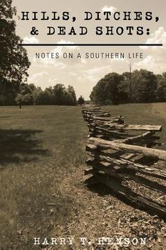 portada Hills, Ditches, & Deadshots: Notes on a Southern Life (en Inglés)