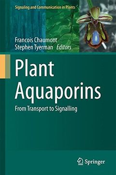 portada Plant Aquaporins: From Transport to Signaling (Signaling and Communication in Plants) (en Inglés)