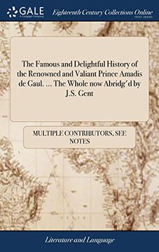 portada The Famous and Delightful History of the Renowned and Valiant Prince Amadis de Gaul. The Whole now Abridg'd by J. S. Gent 